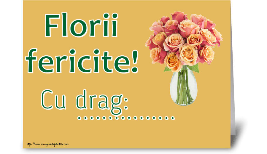 Felicitari personalizate de Florii - Florii fericite! Cu drag: ... ~ vază cu trandafiri