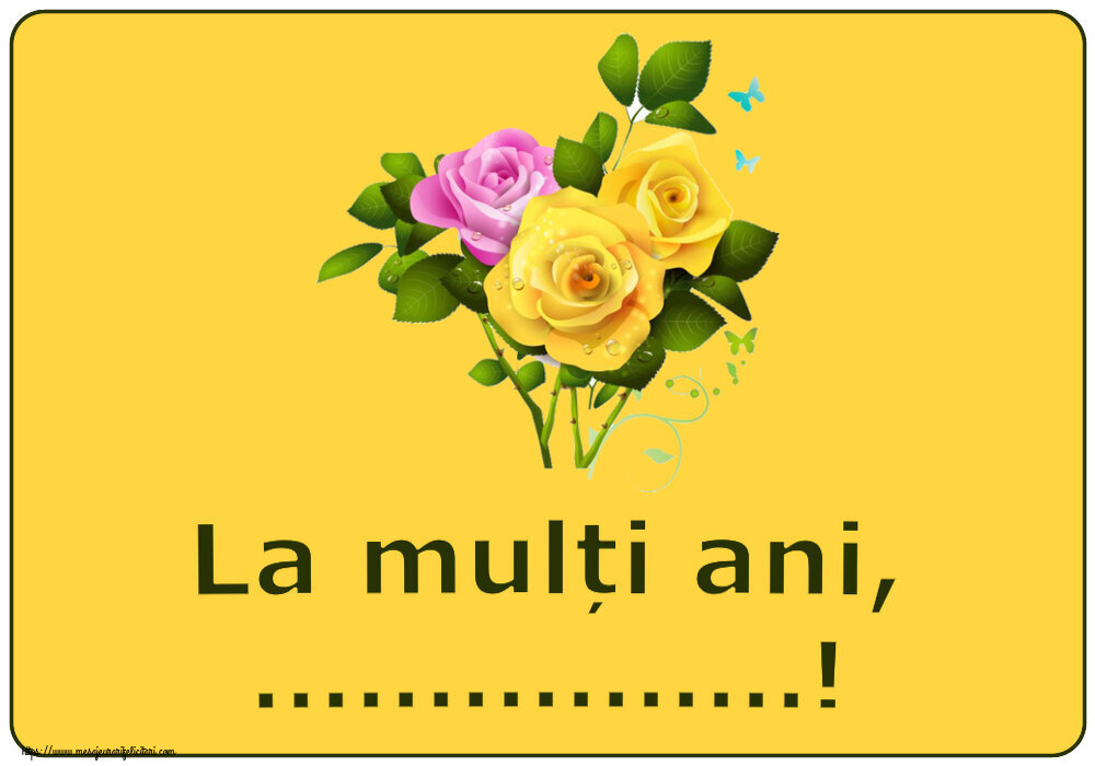 Felicitari personalizate de Florii - Flori | La mulți ani, ...! ~ trei trandafiri