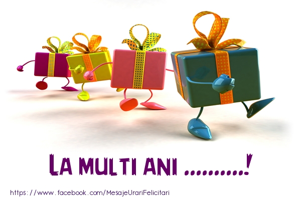 Felicitari personalizate de la multi ani - La multi ani ...! Cadouri colorate in drum spre petrecere