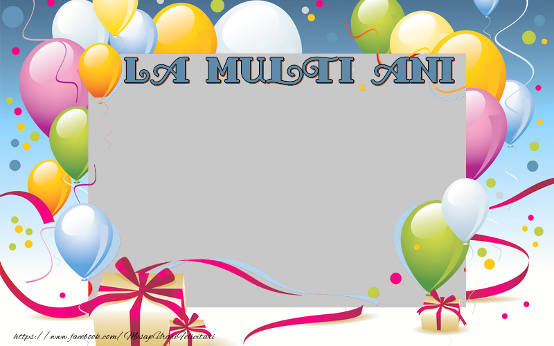 Felicitari personalizate de la multi ani - Baloane & 1 Poza & Ramă Foto | La multi ani