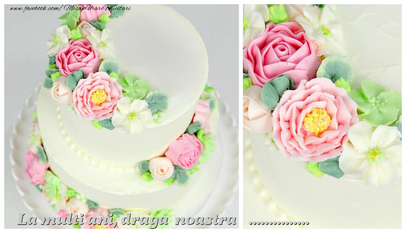 Felicitari personalizate de la multi ani - La mult ani, draga noastra ...