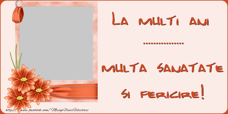 Felicitari personalizate de la multi ani - La multi ani ...