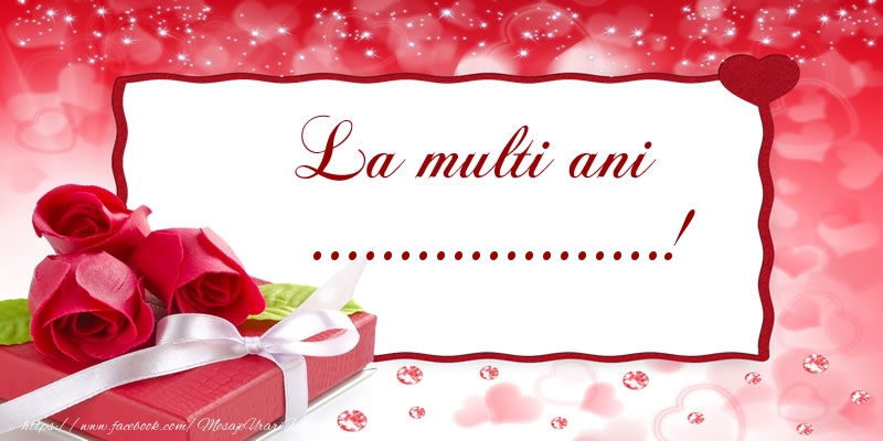 Felicitari personalizate de la multi ani - Cadou & Trandafiri | La multi ani ...!