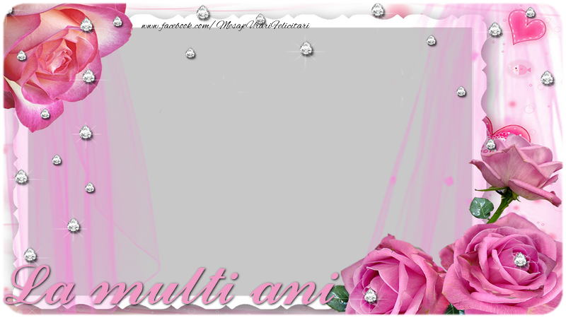 Felicitari personalizate de la multi ani - La multi ani!