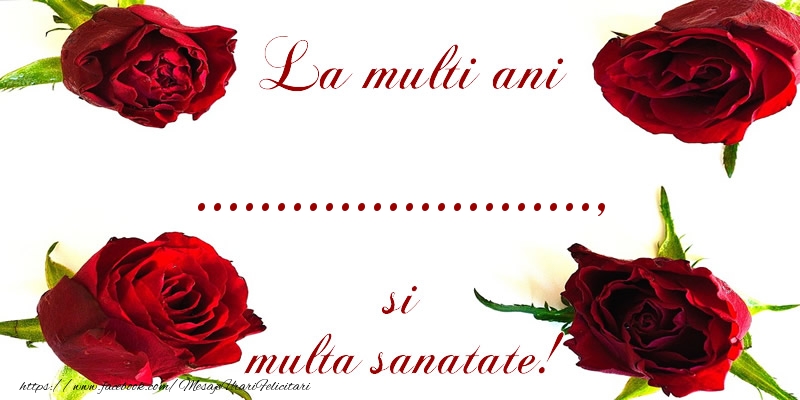 Felicitari personalizate de la multi ani - La multi ani! ... Sanatate multa!