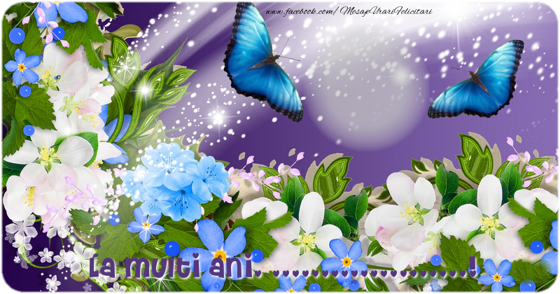 Felicitari personalizate de la multi ani - La multi ani ...,