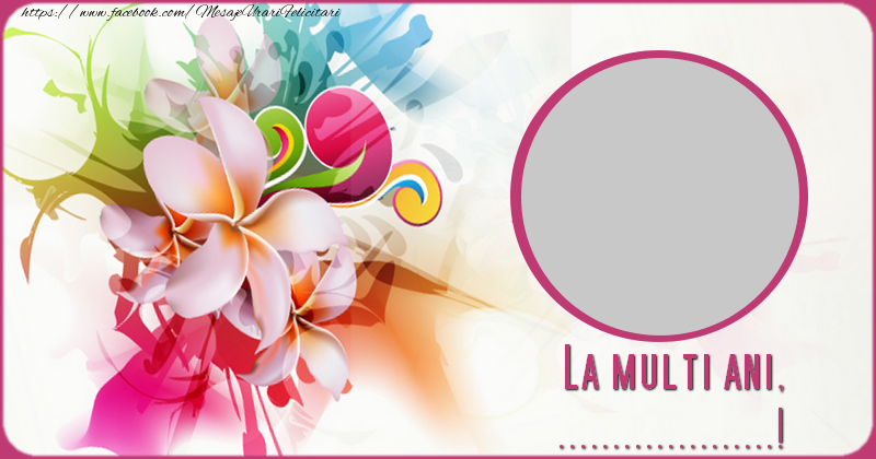 Felicitari personalizate de la multi ani - La multi ani ...