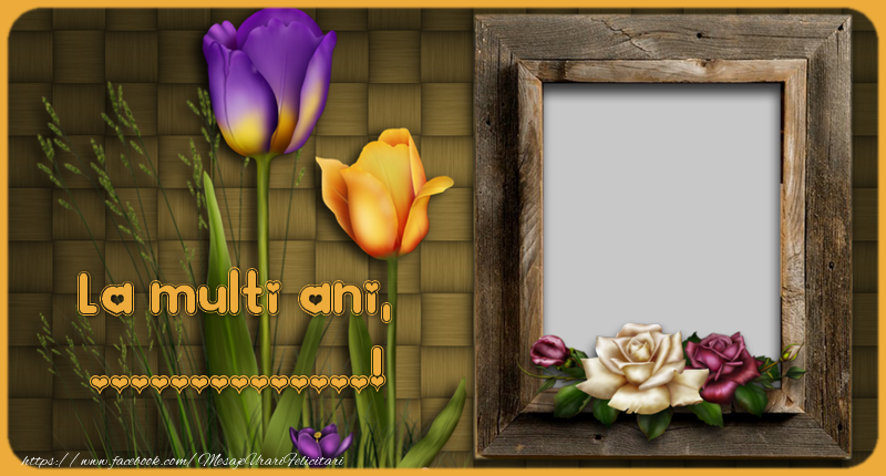 Felicitari personalizate de la multi ani - La multi ani, ...!