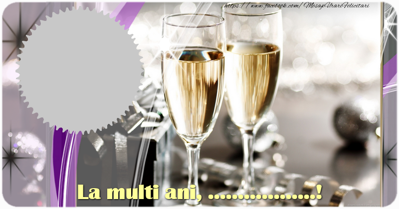 Felicitari personalizate de la multi ani - La multi ani, ...!