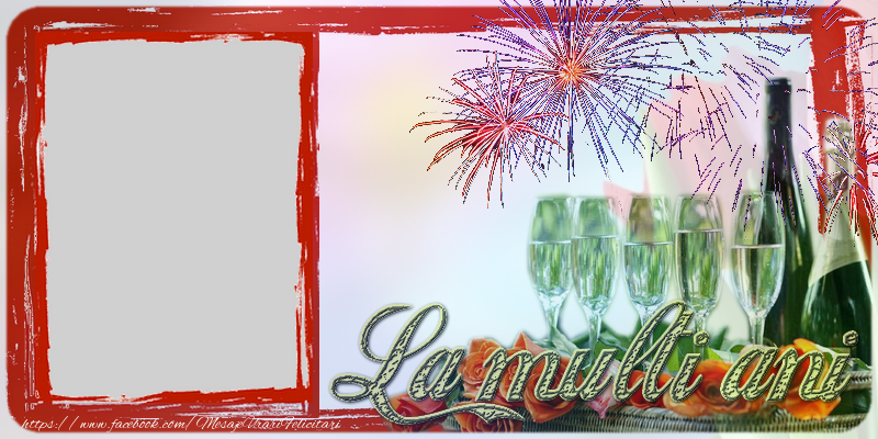 Felicitari personalizate de la multi ani - La multi ani!
