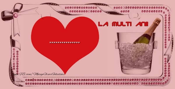 Felicitari personalizate de la multi ani - La multi ani, ...!