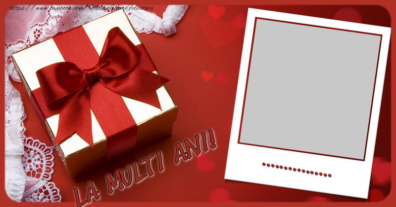 Felicitari personalizate de la multi ani - La multi ani, ...!
