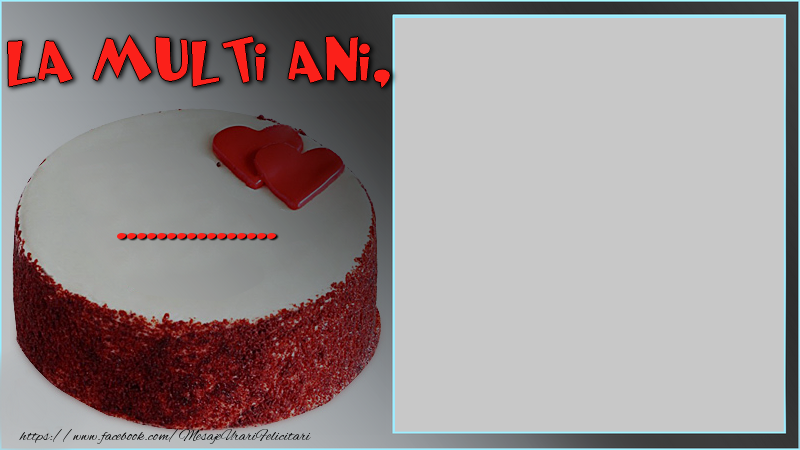 Felicitari personalizate de la multi ani - La multi ani, ...!