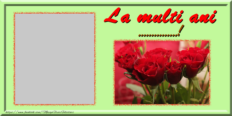 Felicitari personalizate de la multi ani - La multi ani ...