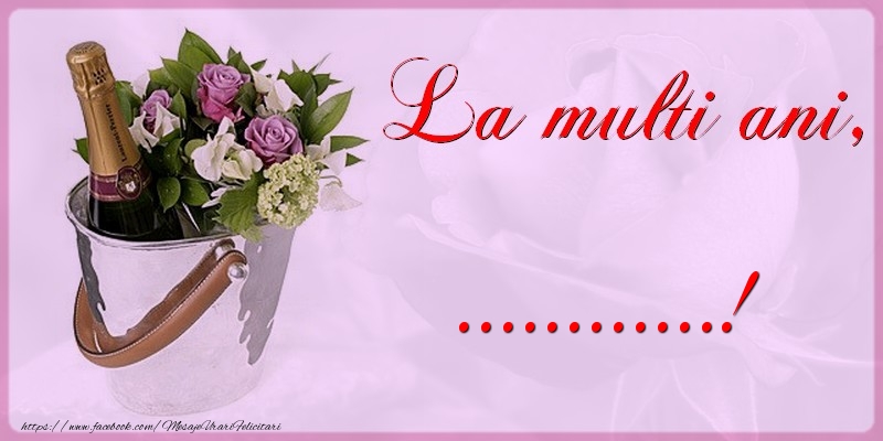 Felicitari personalizate de la multi ani - La multi ani ...
