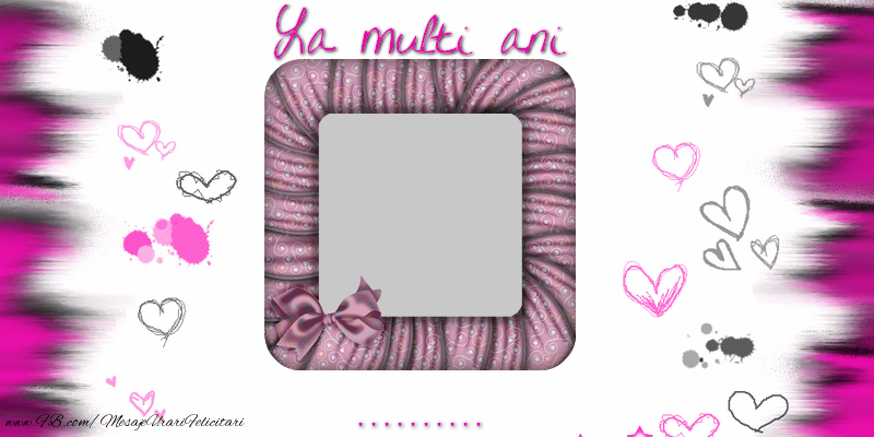 Felicitari personalizate de la multi ani - La multi ani, ...!