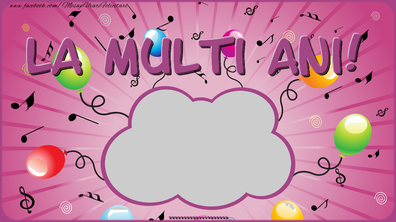 Felicitari personalizate de la multi ani - La multi ani, ...!