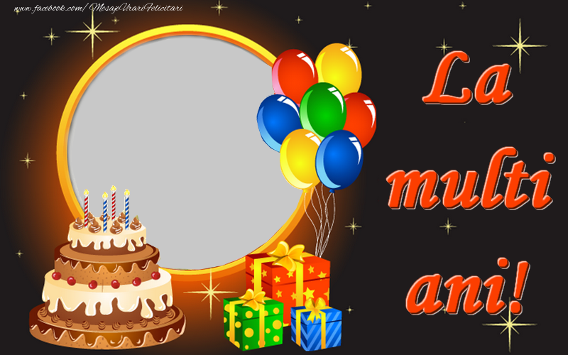 Felicitari personalizate de la multi ani - La multi ani!