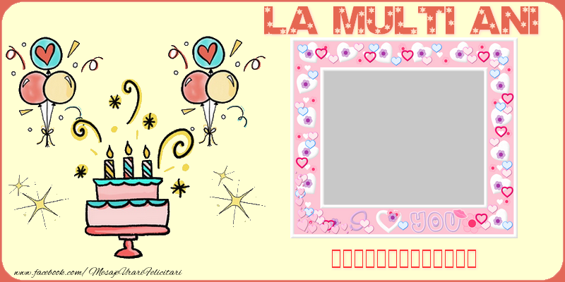 Felicitari personalizate de la multi ani - La multi ani ...