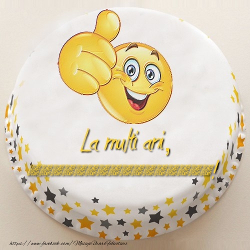 Felicitari personalizate de la multi ani - La multi ani, ...! - Tort cu emoticon like