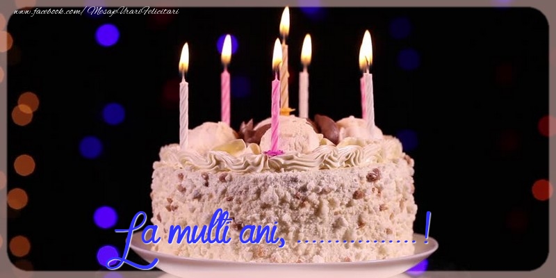 Felicitari personalizate de la multi ani - La multi ani, ...!