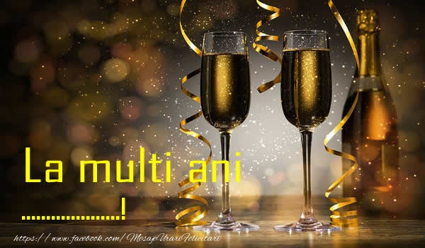 Felicitari personalizate de la multi ani - La multi ani ...!