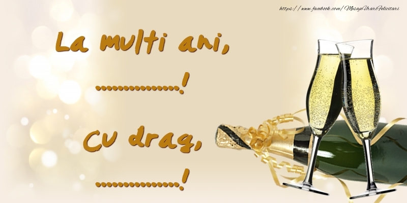 Felicitari personalizate de la multi ani - La multi ani ...! Cu drag, ...!