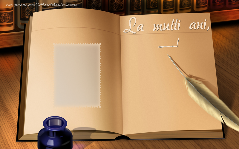 Felicitari personalizate de la multi ani - La multi ani, ...!