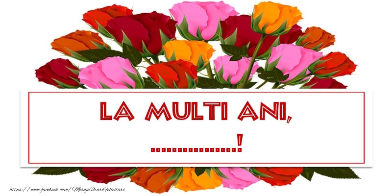 Felicitari personalizate de la multi ani - La multi ani, ...!