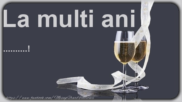 Felicitari personalizate de la multi ani - La multi ani ...