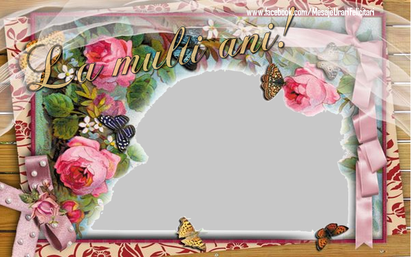 Felicitari personalizate de la multi ani - La multi ani!