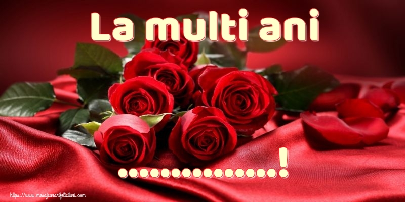 Felicitari personalizate de la multi ani - La multi ani ...!