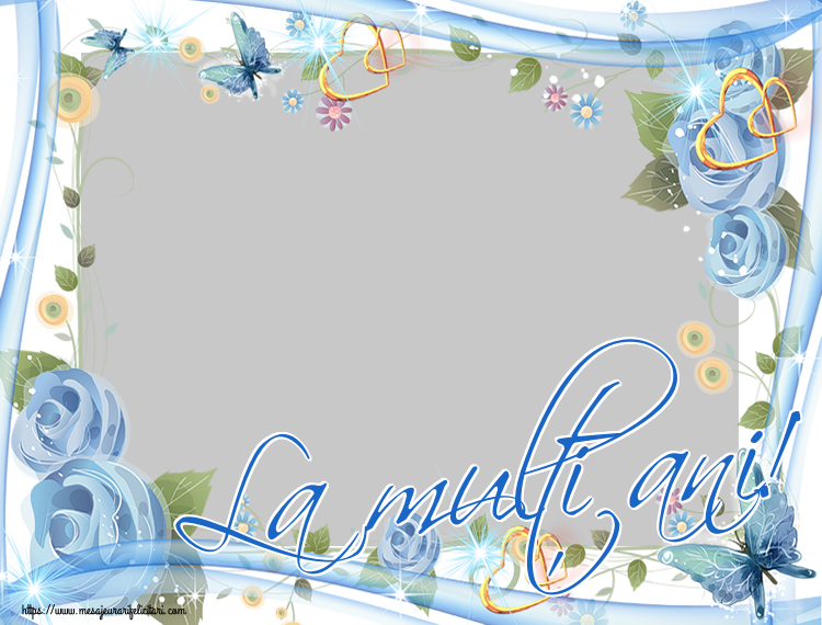 Felicitari personalizate de la multi ani - La mulți ani! - Rama foto de La Multi Ani