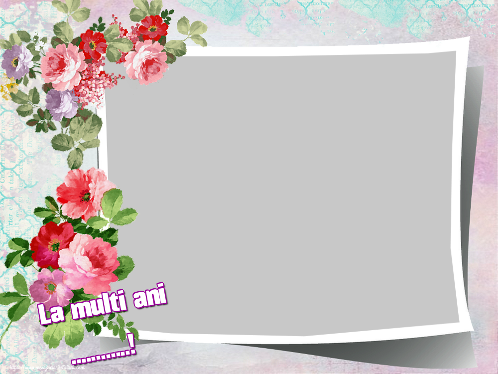 Felicitari personalizate de la multi ani - La multi ani ...! - Rama foto de La Multi Ani