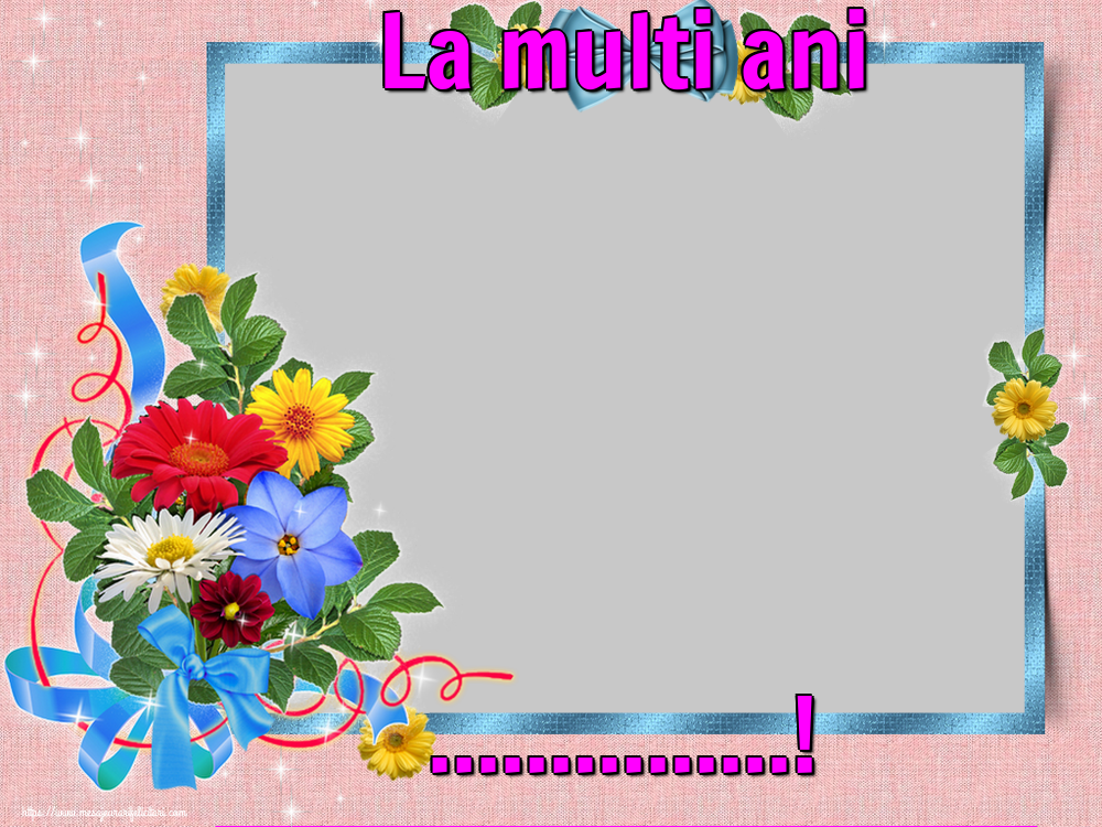 Felicitari personalizate de la multi ani - La multi ani ...! - Rama foto de La Multi Ani