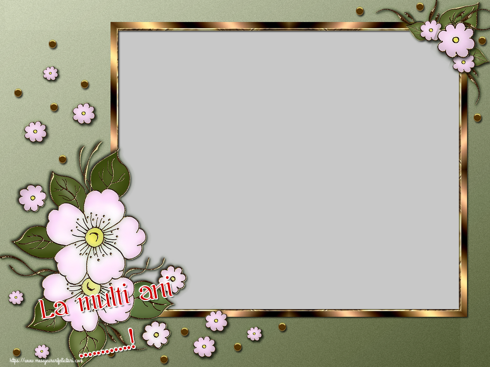 Felicitari personalizate de la multi ani - La multi ani ...! - Rama foto de La Multi Ani