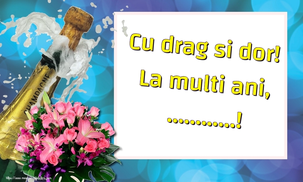 Felicitari personalizate de la multi ani - Cu drag si dor! La multi ani, ...!