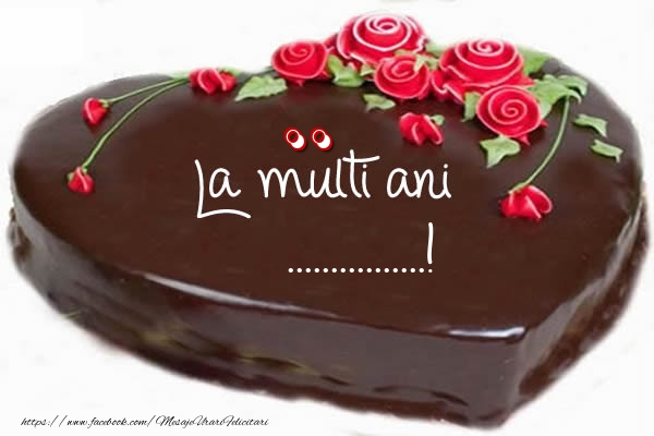 Felicitari personalizate de la multi ani - Tort La multi ani ......!
