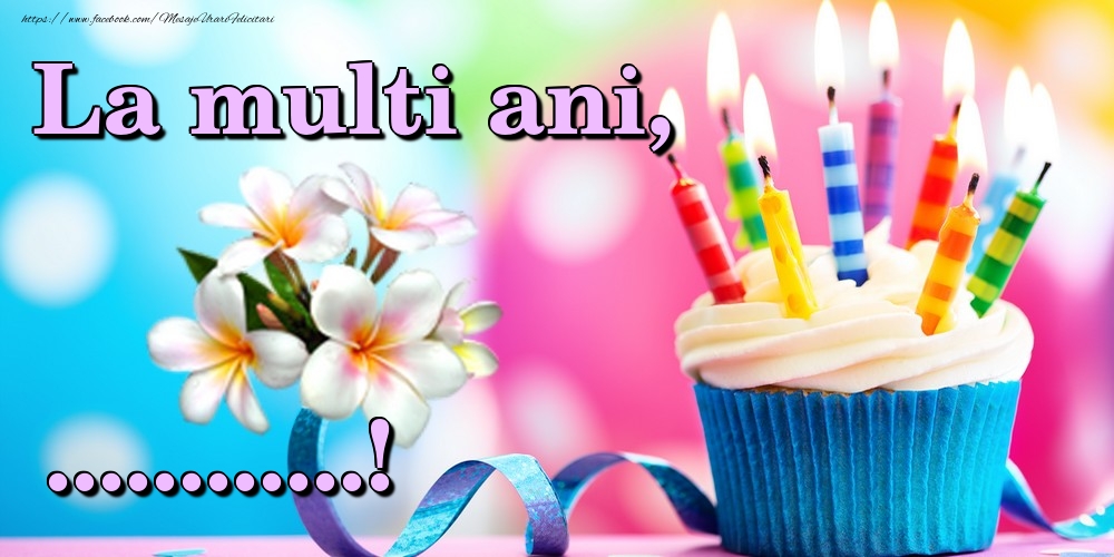 Felicitari personalizate de la multi ani - La mulți ani, ...!