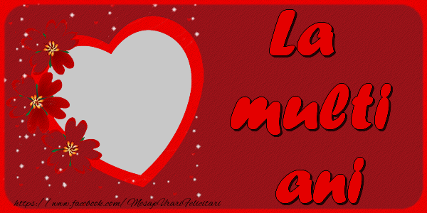Felicitari personalizate de la multi ani - La multi ani