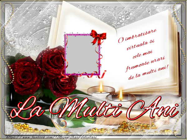 Felicitari personalizate de la multi ani - O imbratisare virtuala si cele mai frumoase urari de la multi ani!