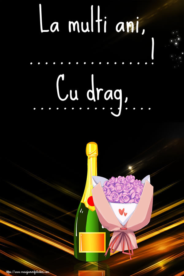 Felicitari personalizate de la multi ani - La multi ani, ...! Cu drag, ...