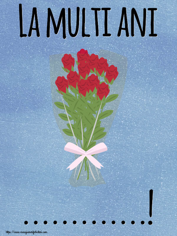 Felicitari personalizate de la multi ani - La multi ani ...!