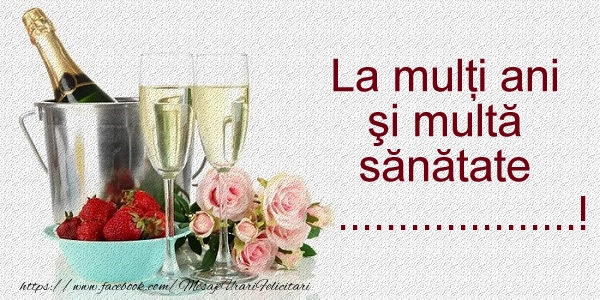 Felicitari personalizate de la multi ani - La multi ani si multa sanatate ...!
