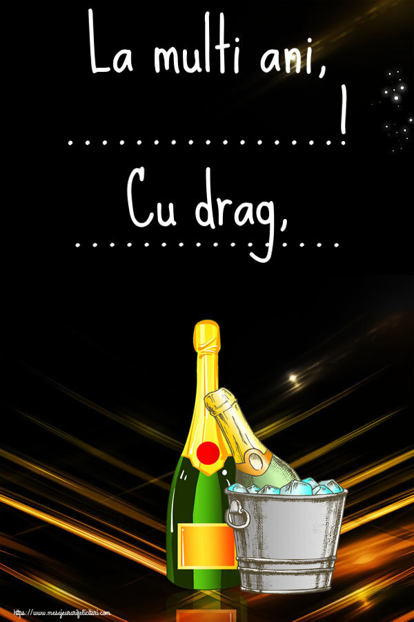 Felicitari personalizate de la multi ani - La multi ani, ...! Cu drag, ...