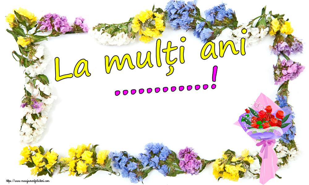 Felicitari personalizate de la multi ani - La mulți ani ...!