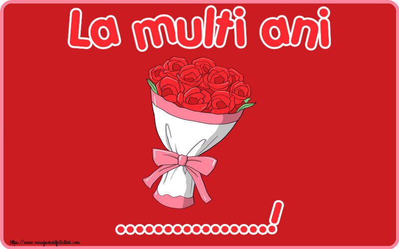 Felicitari personalizate de la multi ani - La multi ani ...!