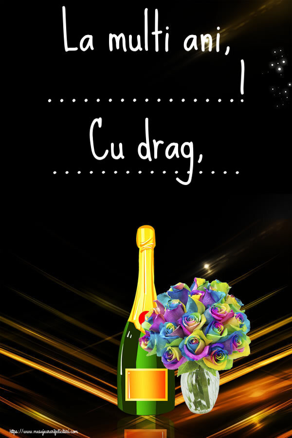 Felicitari personalizate de la multi ani - La multi ani, ...! Cu drag, ...