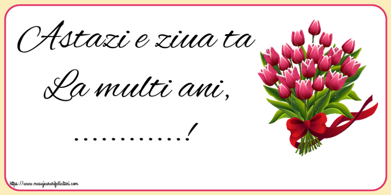 Felicitari personalizate de la multi ani - Astazi e ziua ta La multi ani, ...! ~ buchet de lalele - Clipart