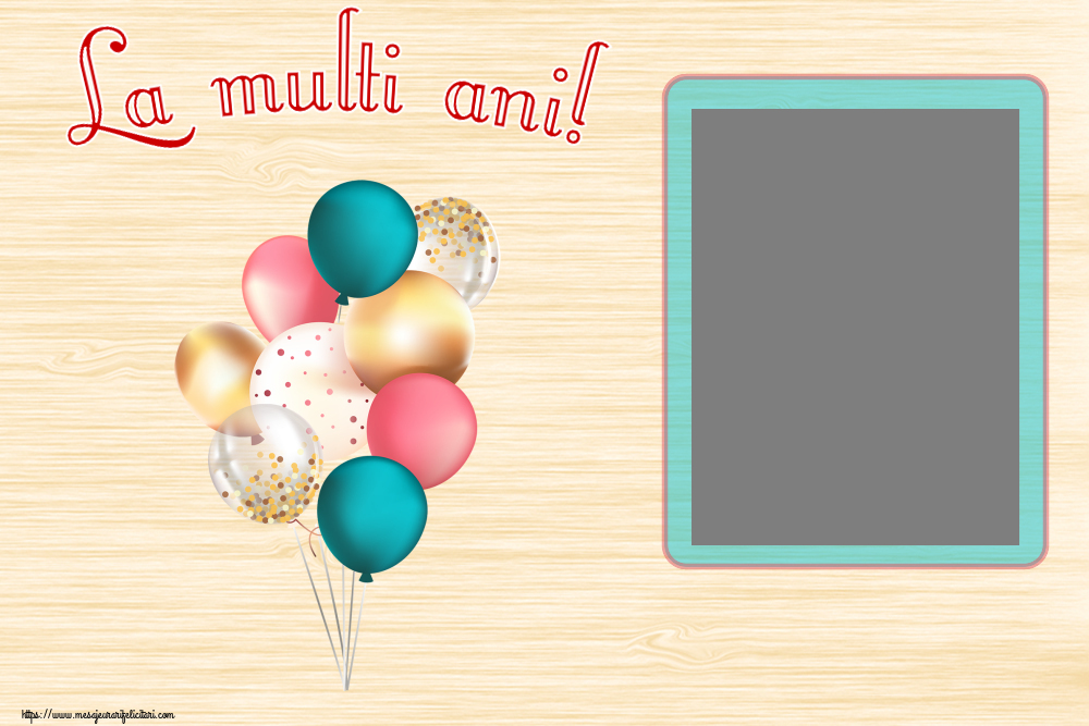 Felicitari personalizate de la multi ani - La multi ani! - Rama foto